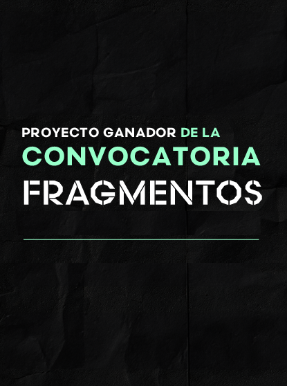 Fragmentos, Espacio de Arte y Memoria anuncia el proyecto ganador de la Convocatoria para un proyecto artístico 2024